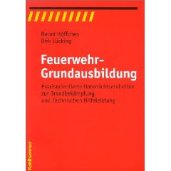 Praxisorientierte Feuerwehrgrundausbildung, Tl.1