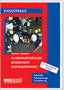 Ausbildungsfolien Atemschutz - Notfalltraining